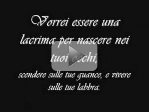 Frase d'amore famosa - vorrei essere una lacrima