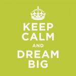 Sfondi HD Keep-Calm-Dream-big