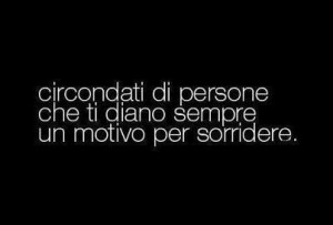 Frasi sulla vita - circondati da chi ti fa sorridere