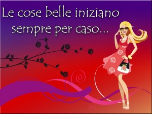 Frasi d'amore le cose belle iniziano per caso